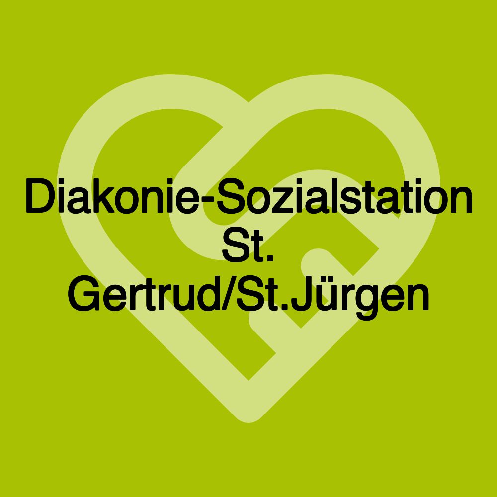 Diakonie-Sozialstation St. Gertrud/St.Jürgen Diakonie-Sozialstation St. Gertrud/St.Jürgen