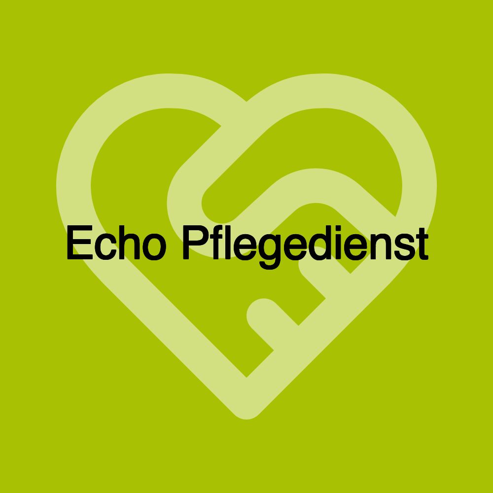Echo Pflegedienst Echo Pflegedienst