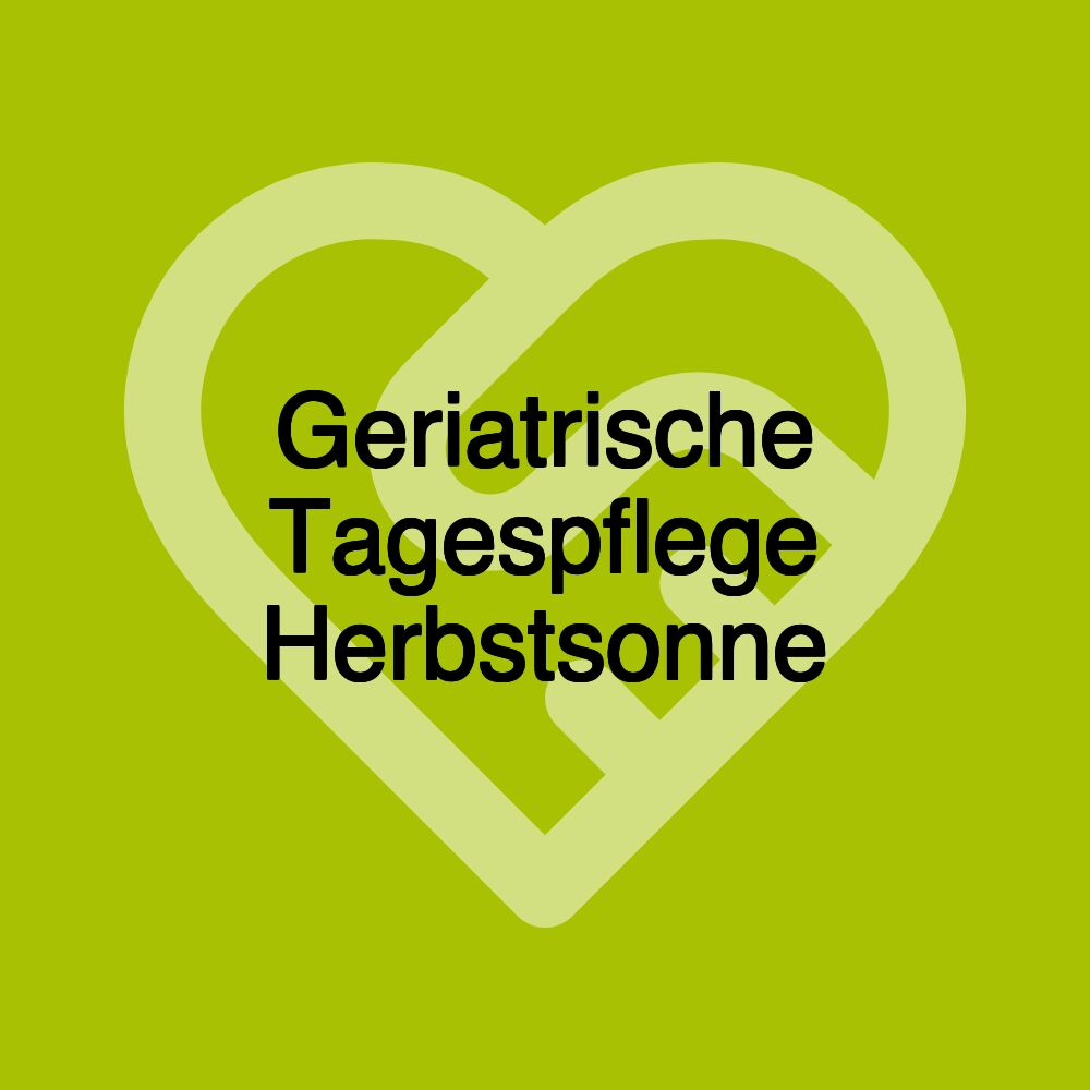 Geriatrische Tagespflege Herbstsonne Geriatrische Tagespflege Herbstsonne