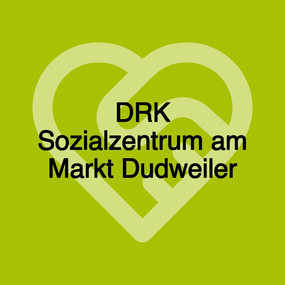 DRK Sozialzentrum am Markt Dudweiler DRK Sozialzentrum am Markt Dudweiler