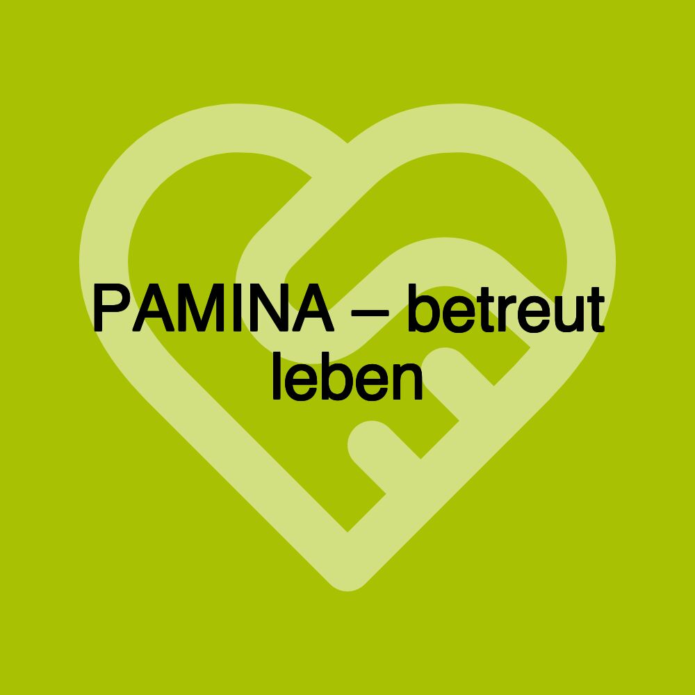 PAMINA – betreut leben PAMINA – betreut leben
