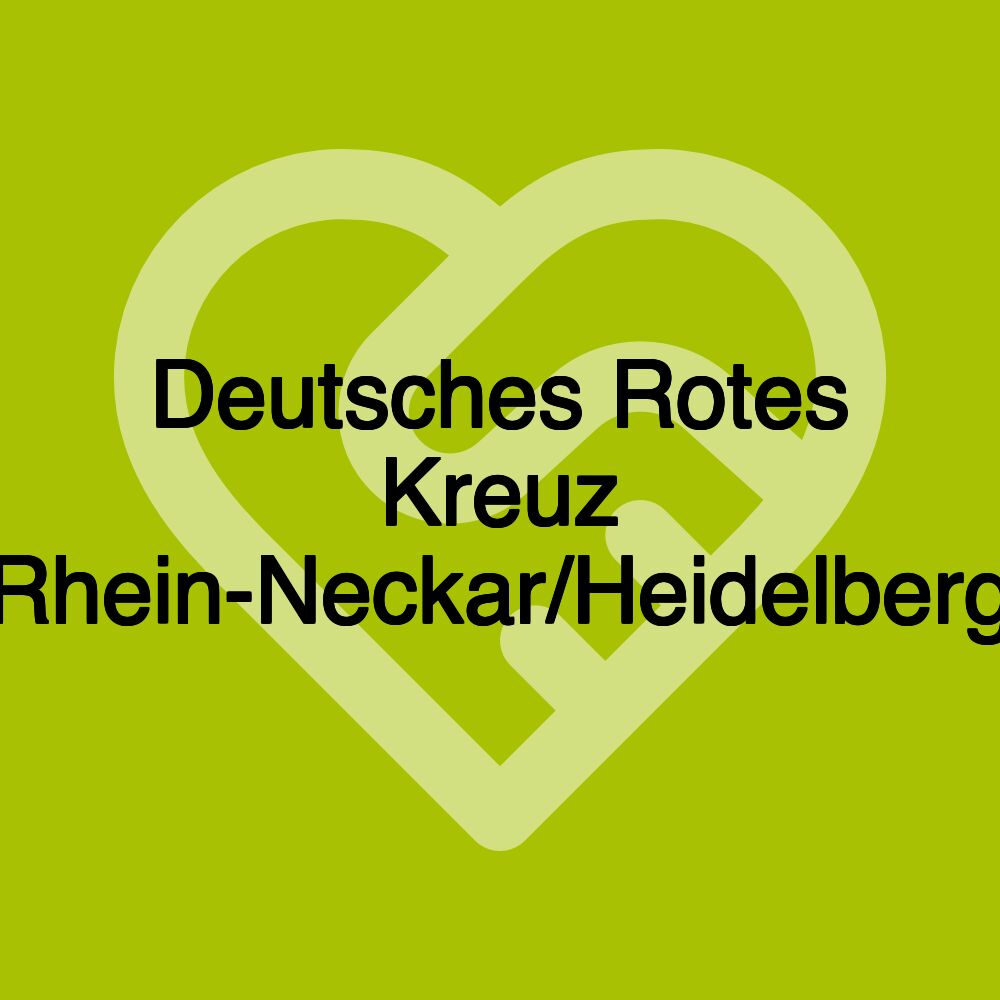 Deutsches Rotes Kreuz Rhein-Neckar/Heidelberg Deutsches Rotes Kreuz Rhein-Neckar/Heidelberg