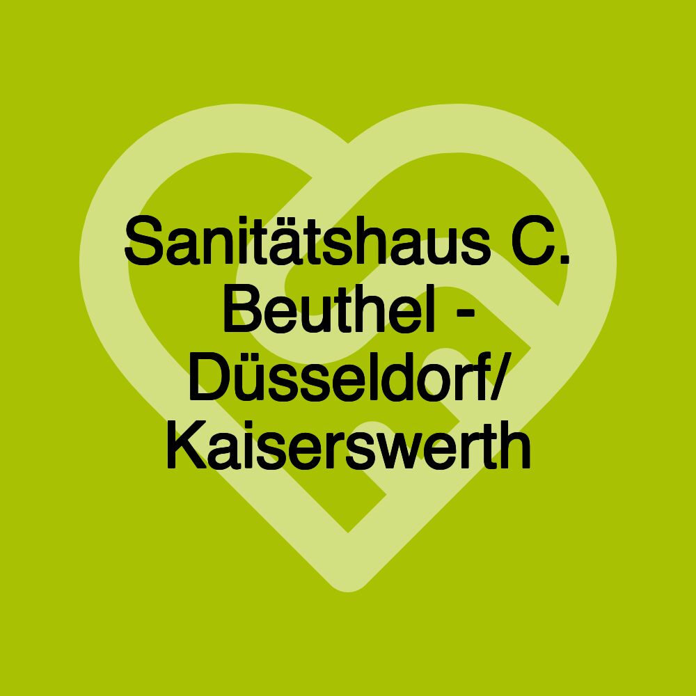 Sanitätshaus C. Beuthel - Düsseldorf/ Kaiserswerth Sanitätshaus C. Beuthel - Düsseldorf/ Kaiserswerth