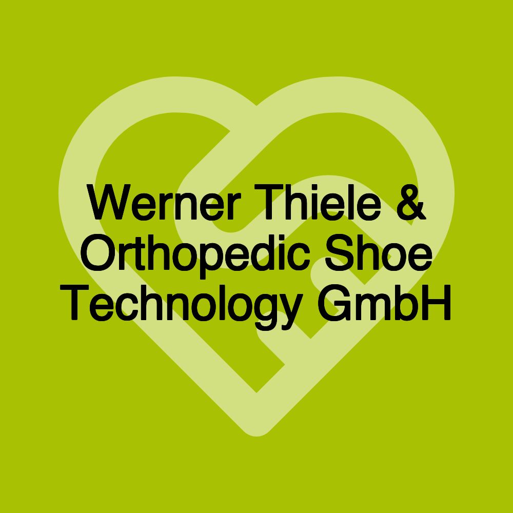 Werner Thiele & Orthopedic Shoe Technology GmbH