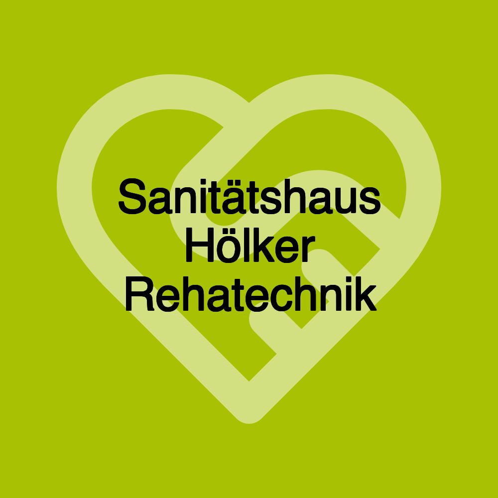 Sanitätshaus Hölker Rehatechnik Sanitätshaus Hölker Rehatechnik