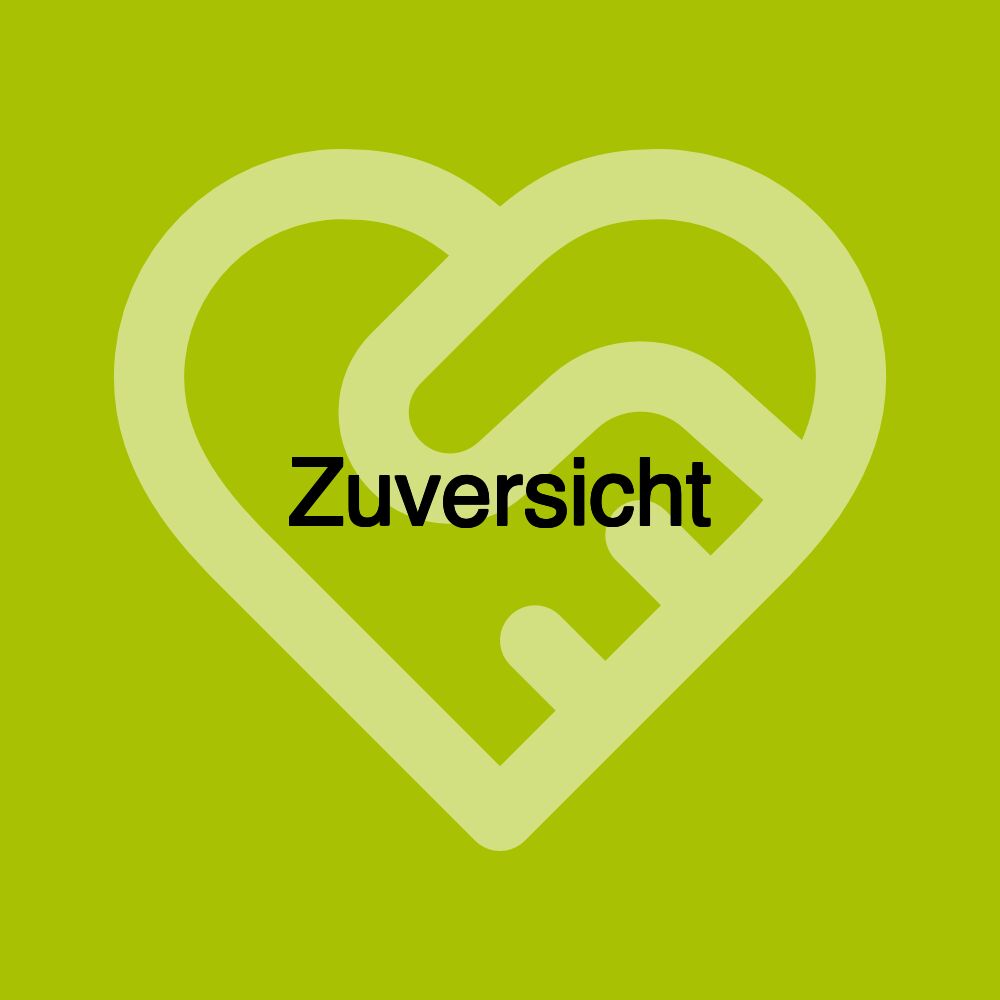Zuversicht Zuversicht