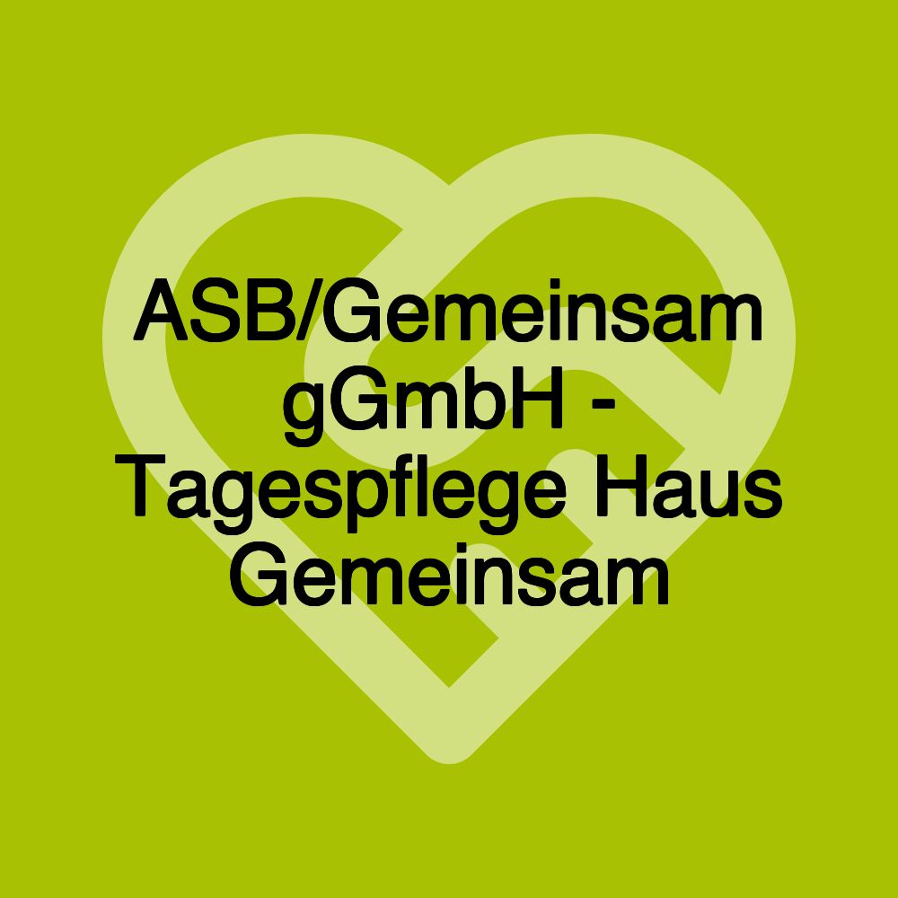 ASB/Gemeinsam gGmbH - Tagespflege Haus Gemeinsam