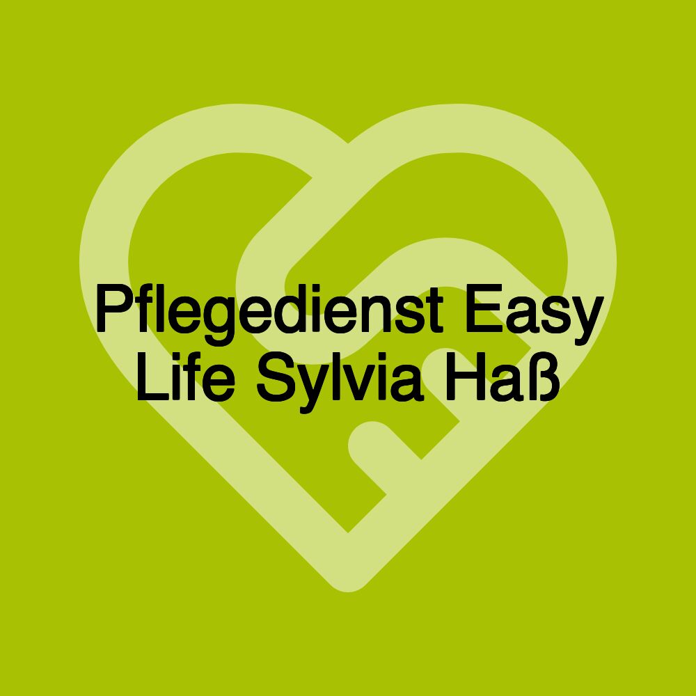 Pflegedienst Easy Life Sylvia Haß Pflegedienst Easy Life Sylvia Haß