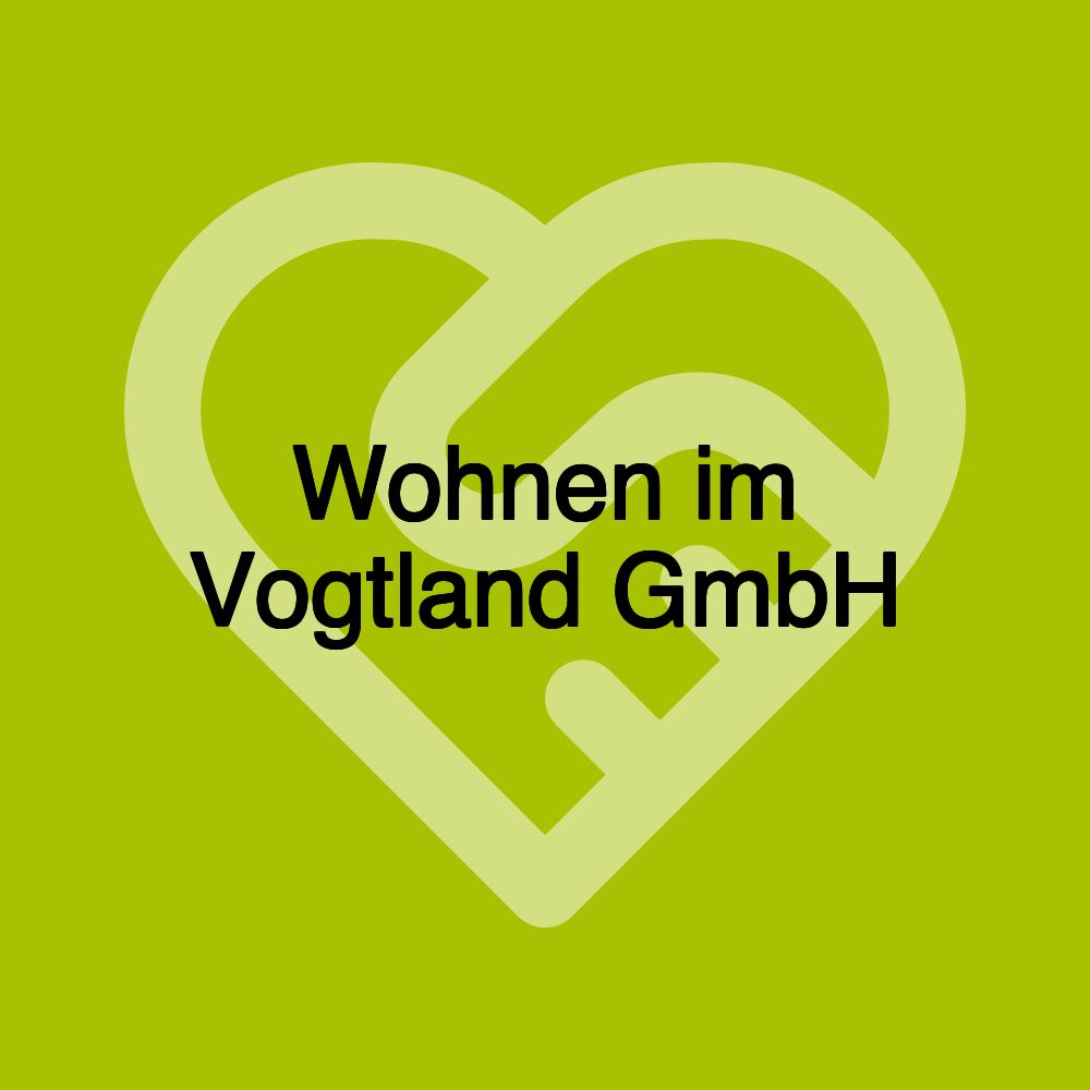 Wohnen im Vogtland GmbH Wohnen im Vogtland GmbH
