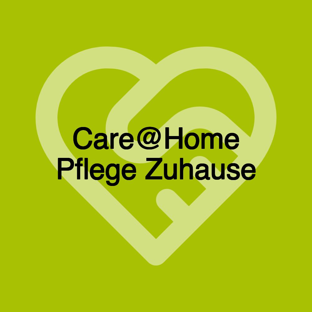 Care@Home Pflege Zuhause