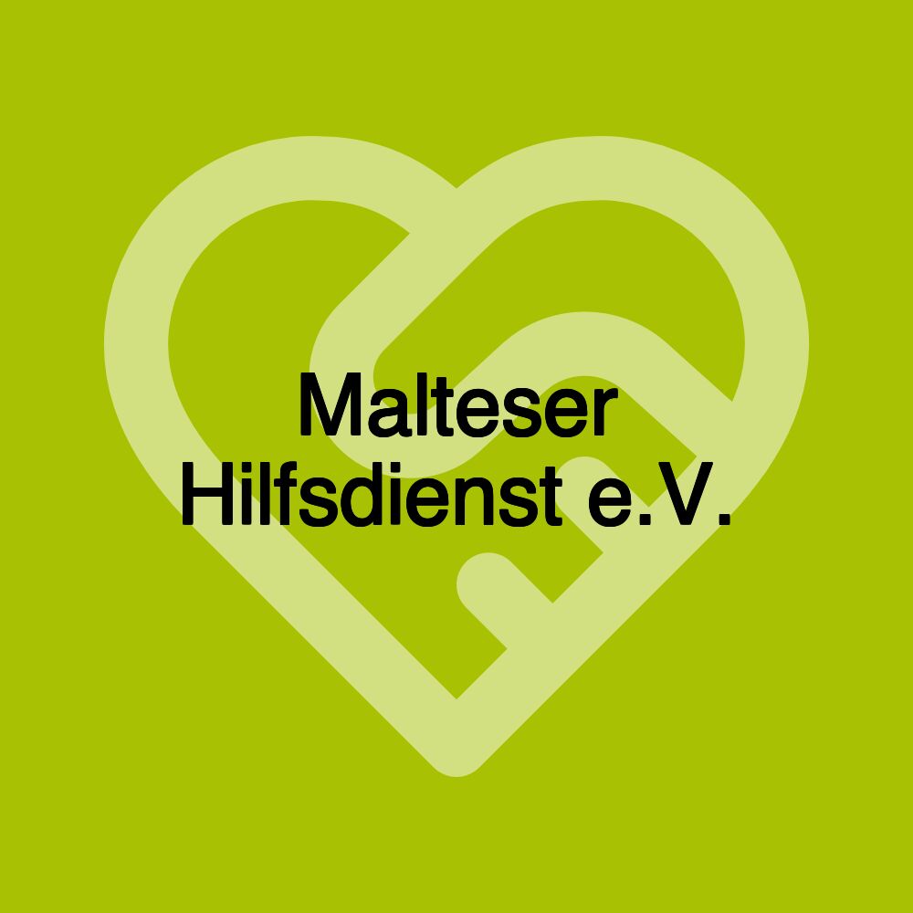 Malteser Hilfsdienst e.V. Malteser Hilfsdienst e.V.