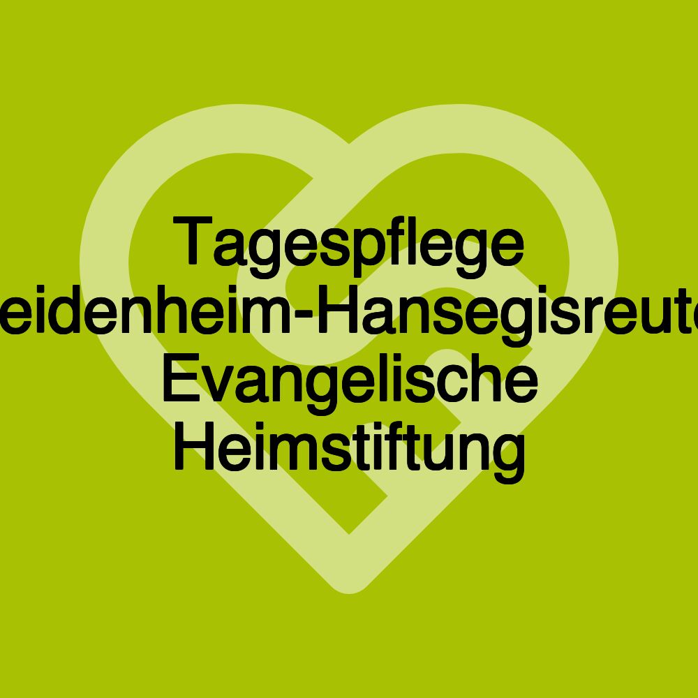 Tagespflege Heidenheim-Hansegisreute, Evangelische Heimstiftung Tagespflege Heidenheim-Hansegisreute, Evangelische Heimstiftung