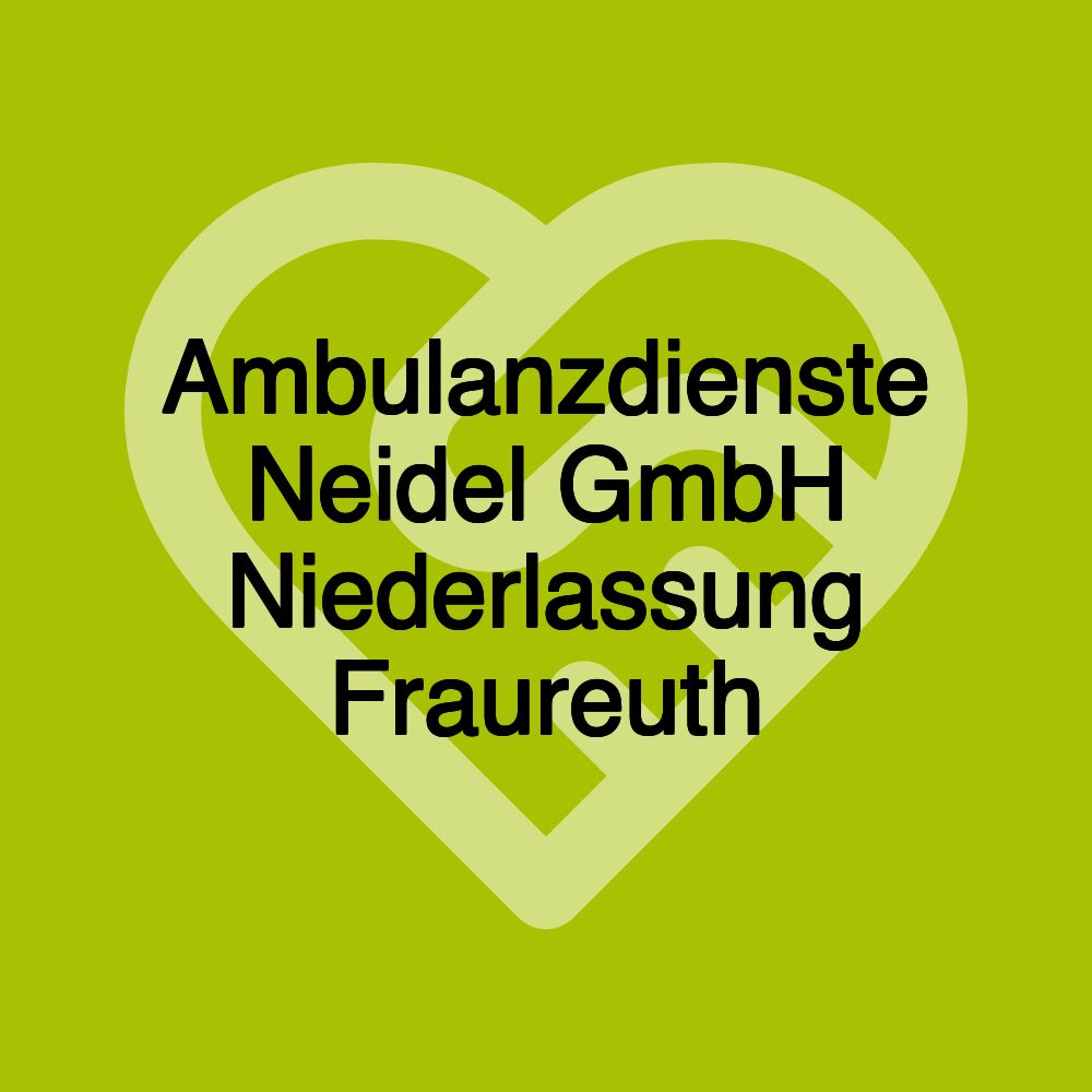 Ambulanzdienste Neidel GmbH Niederlassung Fraureuth Ambulanzdienste Neidel GmbH Niederlassung Fraureuth