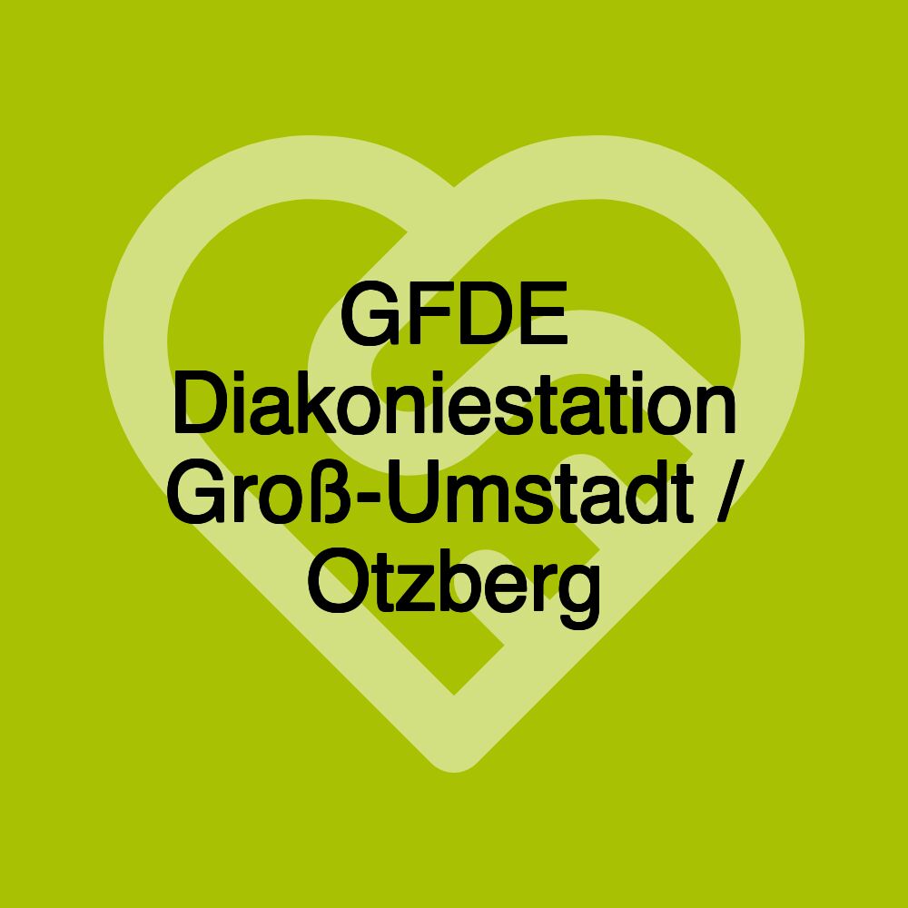 GFDE Diakoniestation Groß-Umstadt / Otzberg