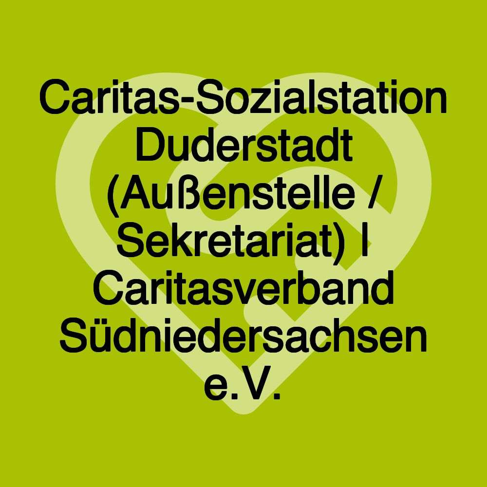 Caritas-Sozialstation Duderstadt (Außenstelle / Sekretariat) | Caritasverband Südniedersachsen e.V.