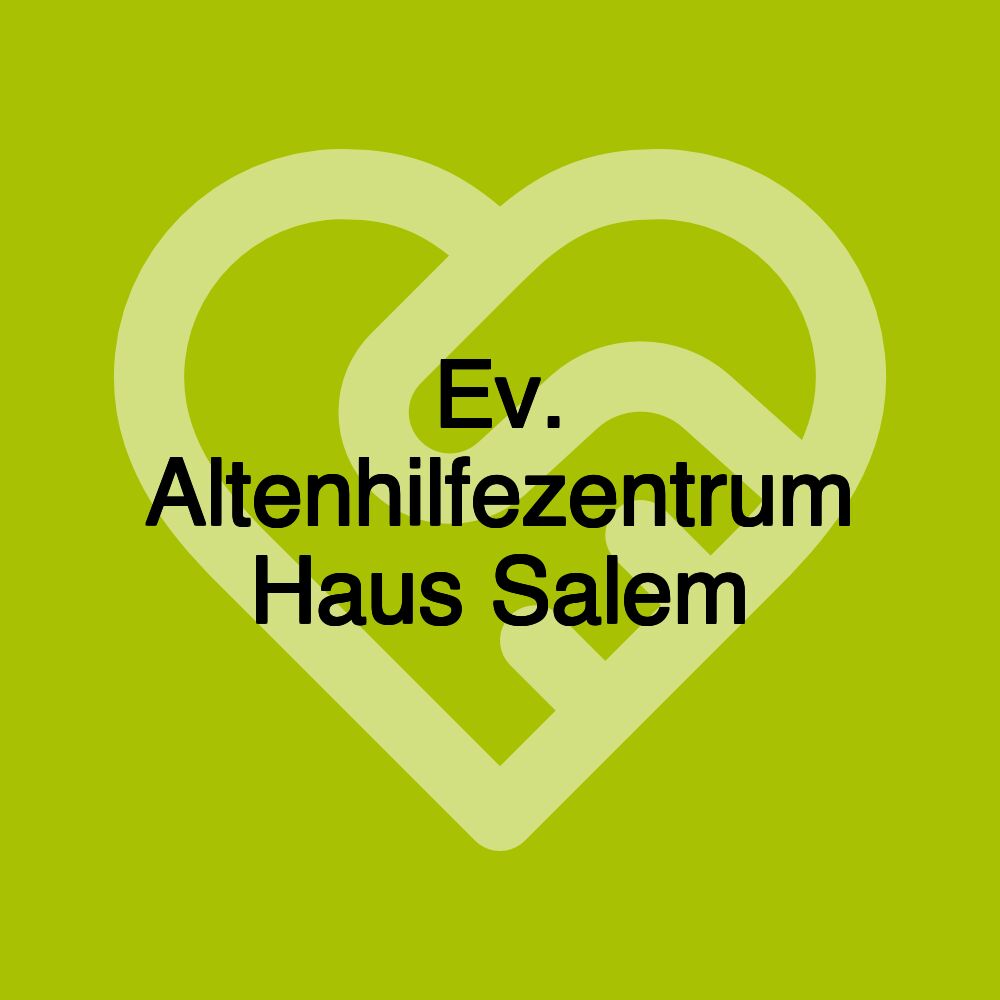 Ev. Altenhilfezentrum Haus Salem Ev. Altenhilfezentrum Haus Salem
