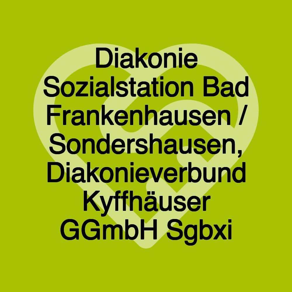 Diakonie Sozialstation Bad Frankenhausen / Sondershausen, Diakonieverbund Kyffhäuser GGmbH Sgbxi Diakonie Sozialstation Bad Frankenhausen / Sondershausen, Diakonieverbund Kyffhäuser GGmbH Sgbxi
