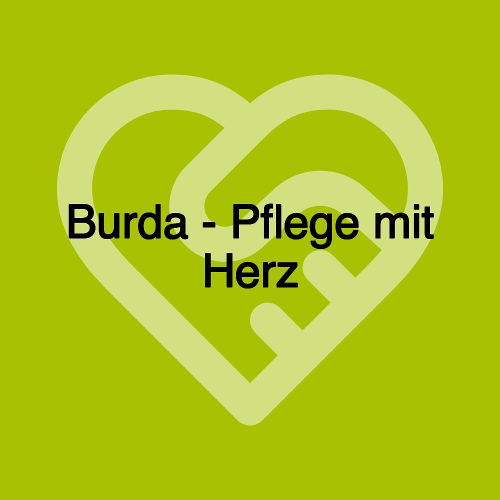 Burda - Pflege mit Herz Burda - Pflege mit Herz
