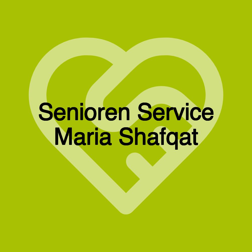 Senioren Service Maria Shafqat Senioren Service Maria Shafqat