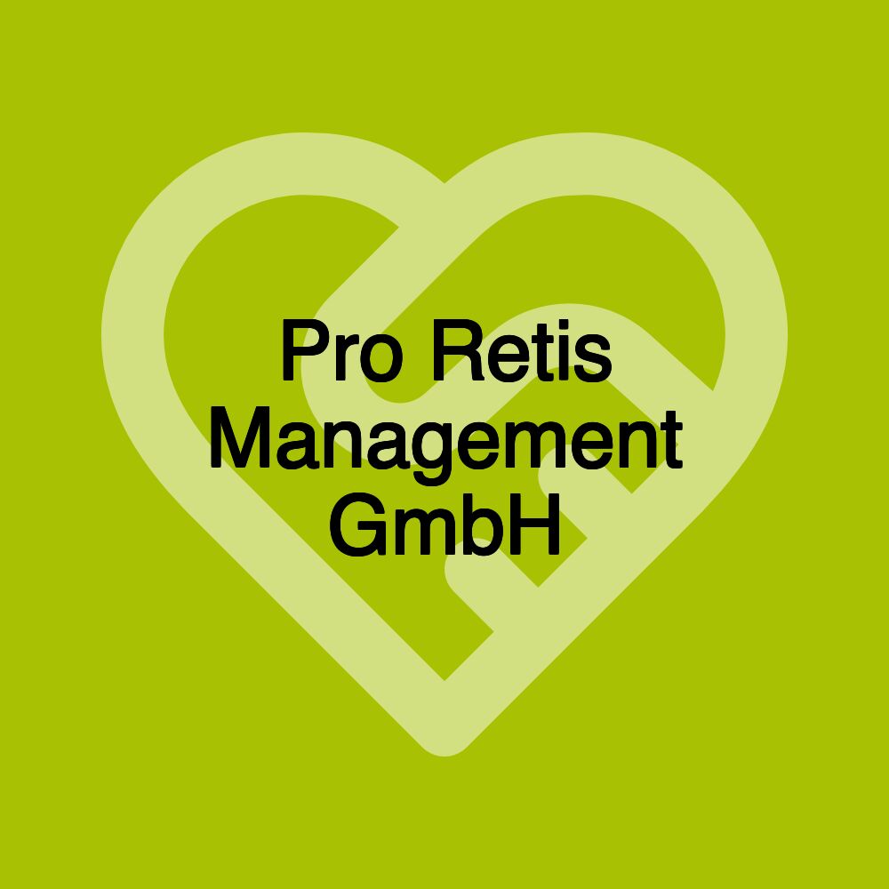 Pro Retis Management GmbH Pro Retis Management GmbH