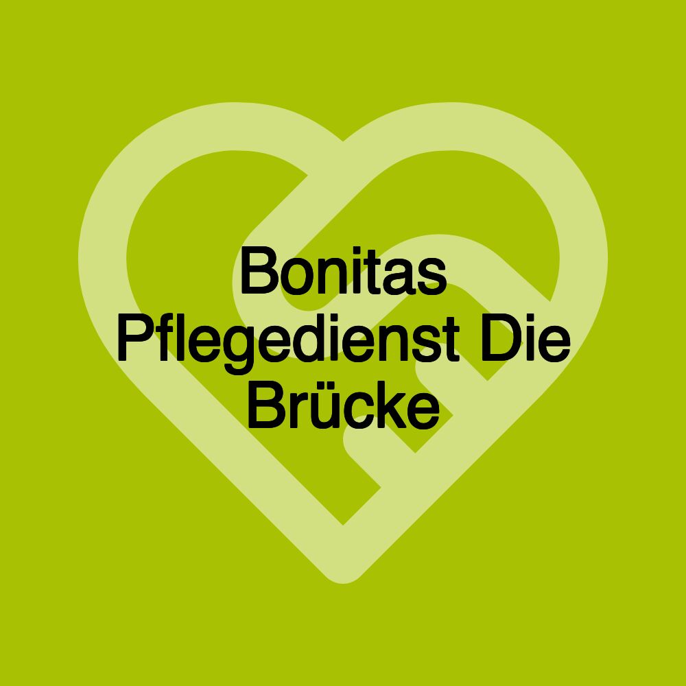 Bonitas Pflegedienst Die Brücke Bonitas Pflegedienst Die Brücke