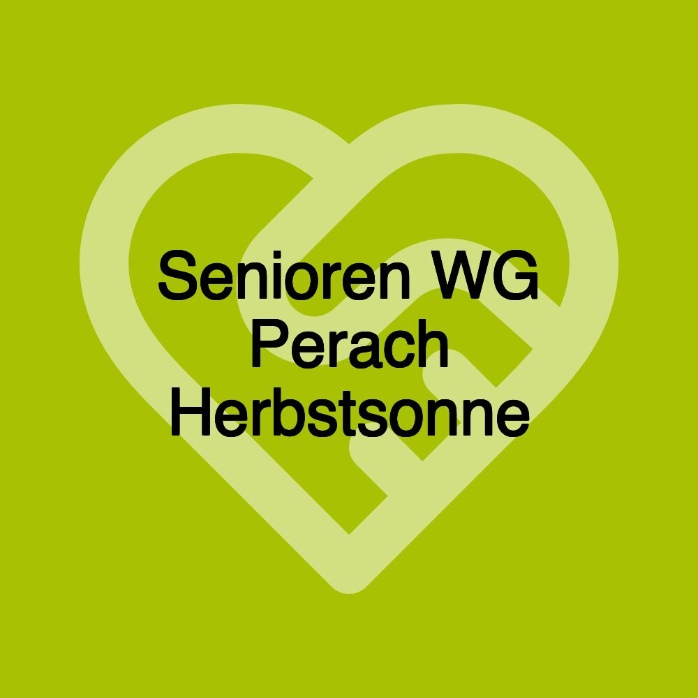 Senioren WG Perach Herbstsonne Senioren WG Perach Herbstsonne