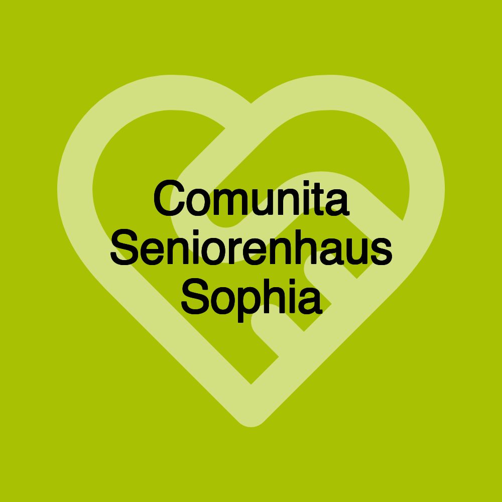 Comunita Seniorenhaus Sophia Comunita Seniorenhaus Sophia
