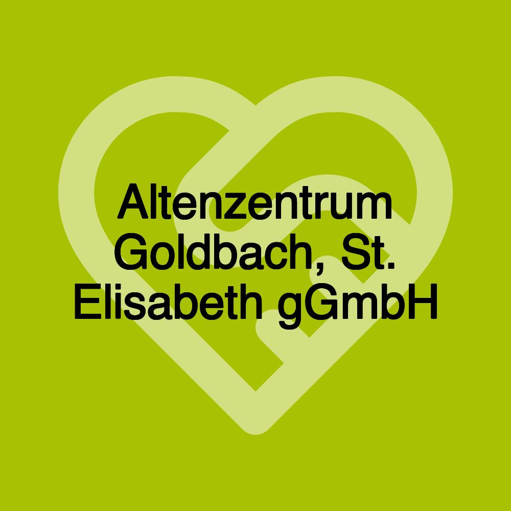 Altenzentrum Goldbach, St. Elisabeth gGmbH