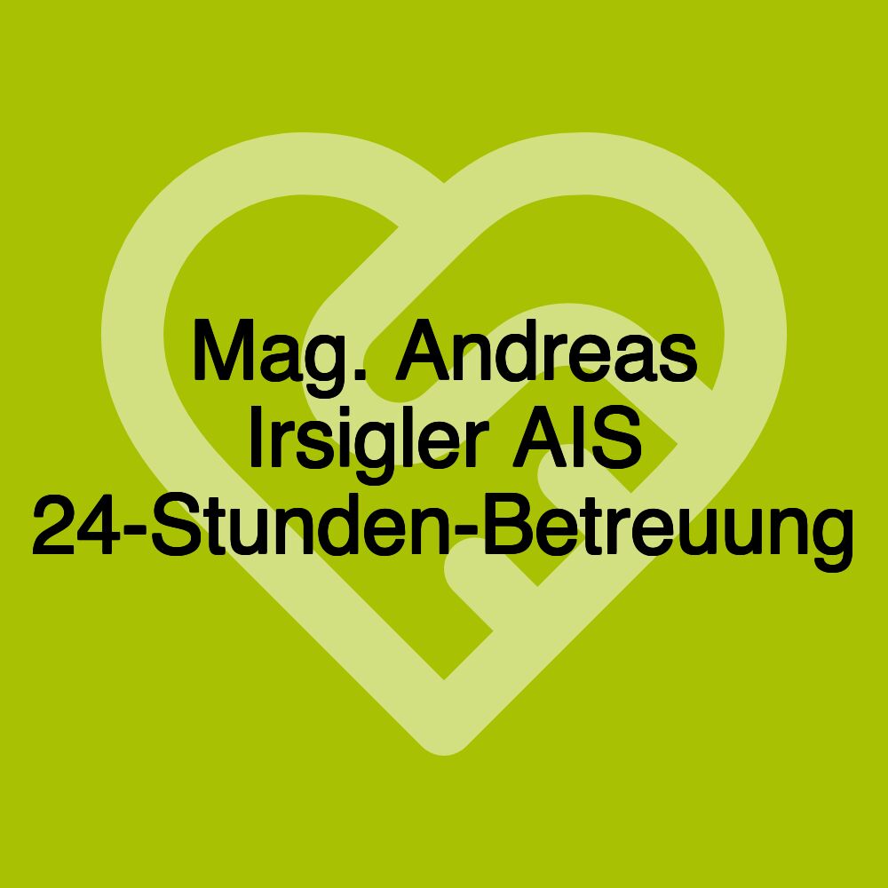 Mag. Andreas Irsigler AIS 24-Stunden-Betreuung