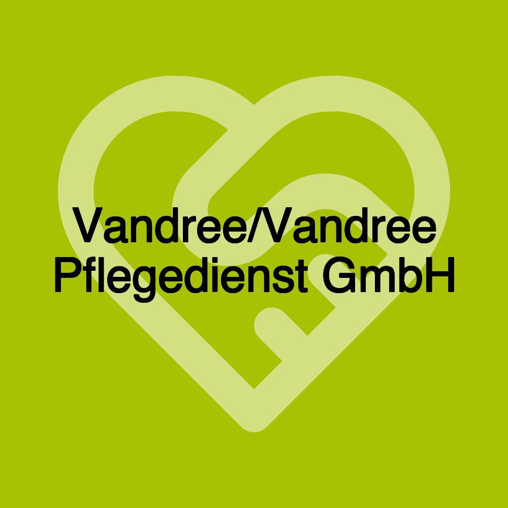 Vandree/Vandree Pflegedienst GmbH Vandree/Vandree Pflegedienst GmbH