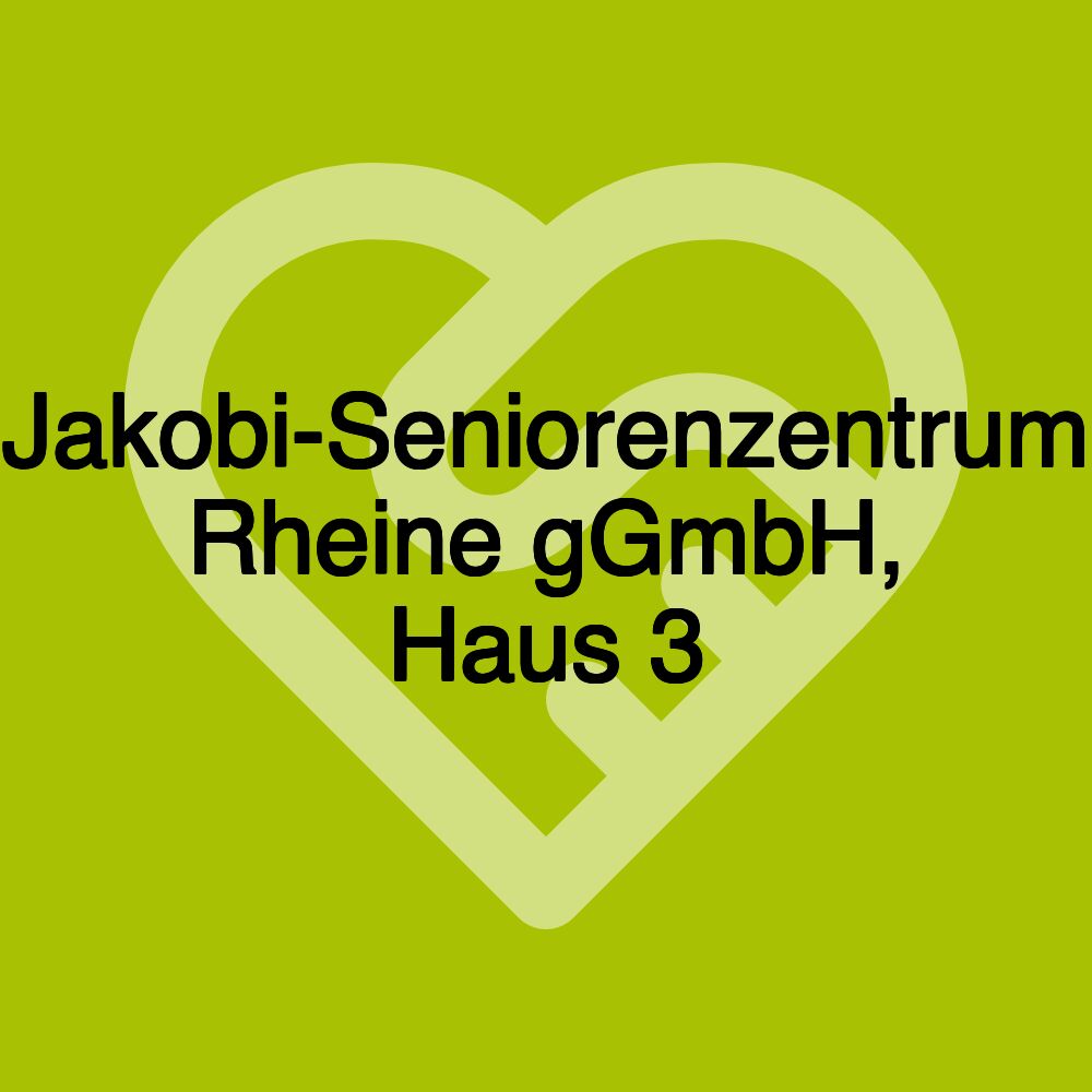 Jakobi-Seniorenzentrum Rheine gGmbH, Haus 3 Jakobi-Seniorenzentrum Rheine gGmbH, Haus 3